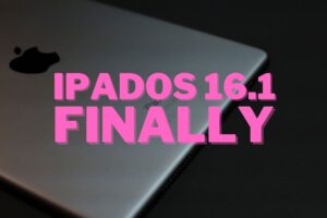 This is what’s new in iPadOS 16.1